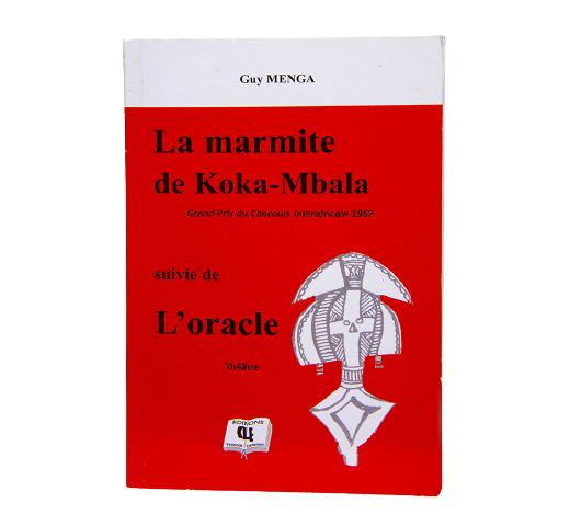 La Marmite de koka mbala et l’Oracle - MENGA Guy - Français