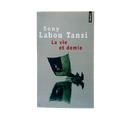 La vie et demie - Sony Labou Tansi - Français