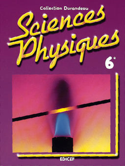 LIBRAIRIE DELPHINA-Sciences physiques 6ème- collection Durandeau-